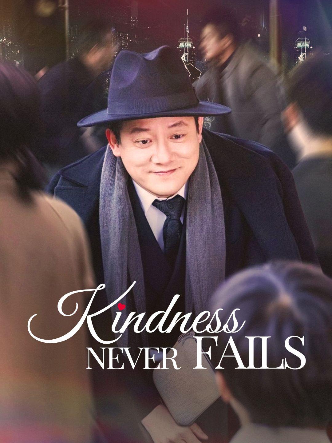 Kindness Never Fails